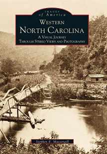 9780738501048-0738501042-Western North Carolina: A Visual Journey Through Stereo Views and Photographs (Images of America)