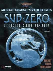 9780761512158-0761512152-Mortal Kombat Mythologies: Sub-Zero: Official Game Secrets (Secrets of the Games Series)
