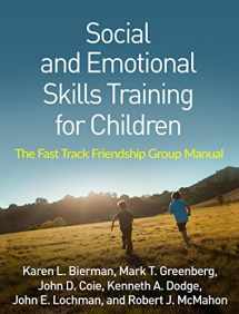 9781462531721-1462531725-Social and Emotional Skills Training for Children: The Fast Track Friendship Group Manual