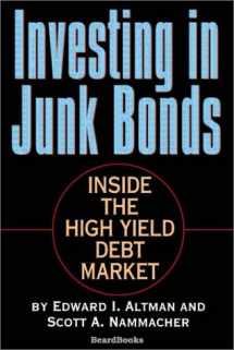 9781587981555-1587981556-Investing in Junk Bonds: Inside the High Yield Debt Market