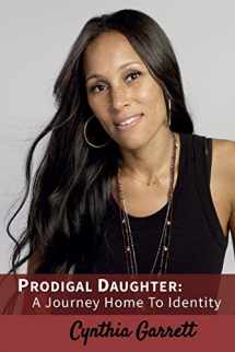 9780692770931-0692770933-Prodigal Daughter: A Journey Home To Identity