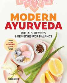 9781641525237-1641525231-Modern Ayurveda: Rituals, Recipes, and Remedies for Balance