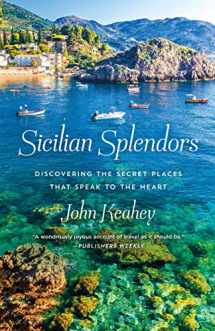 9781250104694-1250104696-Sicilian Splendors: Discovering the Secret Places That Speak to the Heart