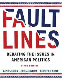 9780393603446-039360344X-Faultlines: Debating the Issues in American Politics