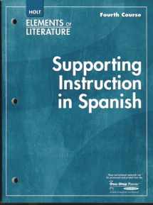 9780030790591-003079059X-Supporting Instruction in Spanish, Fourth Course, for Holt Elements of Literature Series (Selection summaries; writer's frameworks; grammar guide; video summaries)