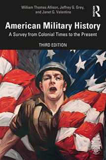 9781138735774-1138735779-American Military History: A Survey From Colonial Times to the Present