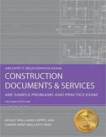 9781591263234-1591263239-Construction Documents & Services: ARE Sample Problems and Practice Exam, 2nd Ed