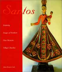 9780870814945-087081494X-Santos: Enduring Images of Northern New Mexican Village Churches