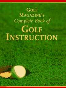 9780810933934-0810933934-Golf Magazine's Complete Book of Golf Instruction