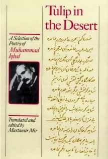 9780773520202-0773520201-Tulip in the Desert: A Selection of Iqbal's Poetry