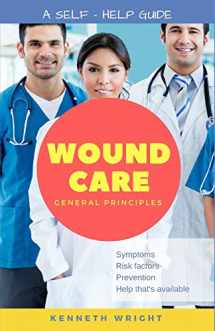 9781896616117-1896616119-Wound Care: General Principles: A Self-Help Guide