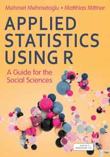 9781526476234-1526476231-Applied Statistics Using R: A Guide for the Social Sciences