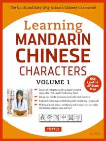 9780804844918-0804844917-Learning Mandarin Chinese Characters Volume 1: The Quick and Easy Way to Learn Chinese Characters! (HSK Level 1 & AP Exam Prep Workbook)