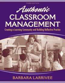9780205578566-020557856X-Authentic Classroom Management: Creating a Learning Community and Building Reflective Practice (3rd Edition)