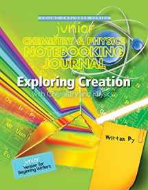 9781940110066-1940110068-Exploring Creation with Chemistry & Physics , Junior Notebooking Journal