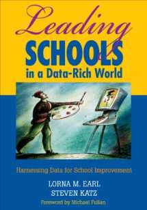 9781412906456-1412906458-Leading Schools in a Data-Rich World: Harnessing Data for School Improvement