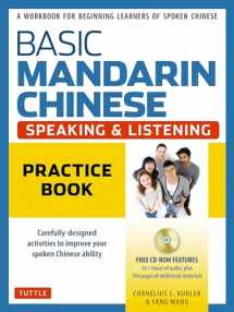 9780804847254-0804847258-Basic Mandarin Chinese - Speaking & Listening Practice Book: A Workbook for Beginning Learners of Spoken Chinese (Audio Recordings Included)