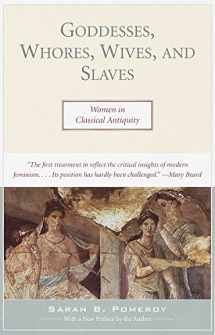 9780805210309-080521030X-Goddesses, Whores, Wives, and Slaves: Women in Classical Antiquity