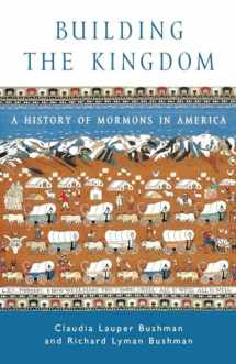 9780195150223-0195150228-Building the Kingdom : A History of Mormons in America (Religion in American Life)