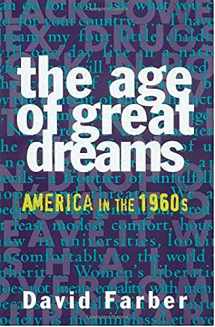 9780809015672-0809015676-The Age of Great Dreams: America in the 1960s (American Century Series)