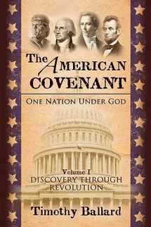 9781934537282-1934537284-The American Covenant Vol 1: One Nation under God: Establishment, Discovery and Revolution