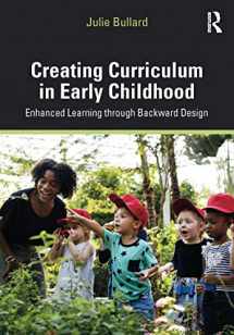 9781138570122-1138570125-Creating Curriculum in Early Childhood: Enhanced Learning through Backward Design