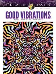 9780486817477-0486817474-Creative Haven Good Vibrations Coloring Book (Adult Coloring Books: Art & Design)