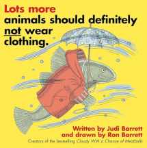 9781534466678-1534466673-Lots More Animals Should Definitely Not Wear Clothing.