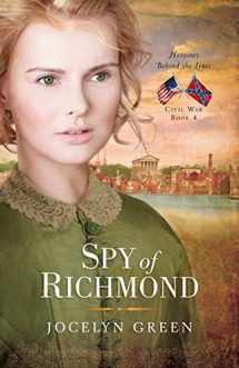 9780802405791-0802405797-Spy of Richmond (Heroines Behind the Lines)