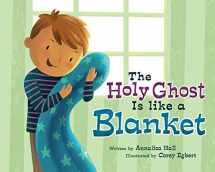 9781462122448-1462122442-The Holy Ghost Is Like a Blanket: Boy Version