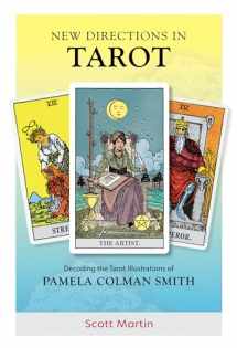 9780764366307-0764366300-New Directions in Tarot: Decoding the Tarot Illustrations of Pamela Colman Smith