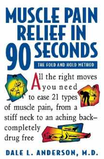 9780471346890-0471346896-Muscle Pain Relief in 90 Seconds: The Fold and Hold Method