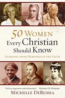 9780801015878-0801015871-50 Women Every Christian Should Know: Learning from Heroines of the Faith