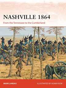 9781472819826-1472819829-Nashville 1864: From the Tennessee to the Cumberland (Campaign)