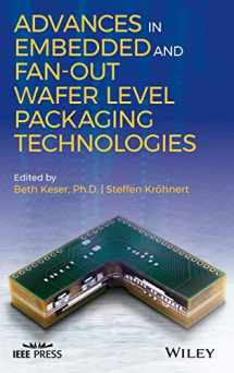 9781119314134-1119314135-Advances in Embedded and Fan-Out Wafer Level Packaging Technologies (IEEE Press)