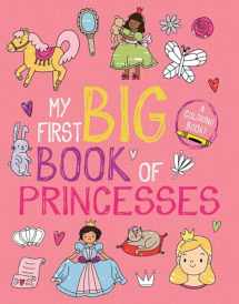 9781499809138-1499809131-My First Big Book of Princesses (My First Big Book of Coloring)