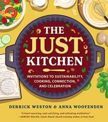 9781506484112-1506484115-The Just Kitchen: Invitations to Sustainability, Cooking, Connection, and Celebration