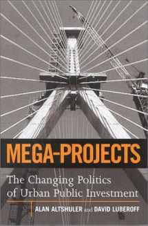 9780815701286-0815701284-Mega-Projects: The Changing Politics of Urban Public Investment