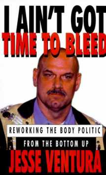 9780786222148-078622214X-I Ain't Got Time to Bleed: Reworking the Body Politic from the Bottom Up