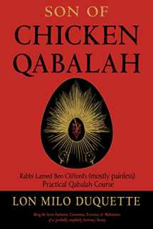 9781578636150-1578636159-Son of Chicken Qabalah: Rabbi Lamed Ben Clifford's (Mostly Painless) Practical Qabalah Course