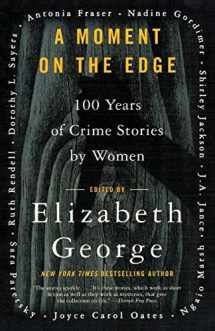 9780060588229-0060588225-A Moment on the Edge: 100 Years of Crime Stories by Women