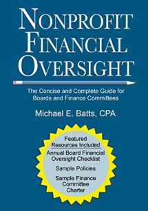 9781974634200-1974634205-Nonprofit Financial Oversight: The Concise and Complete Guide for Boards and Finance Committees