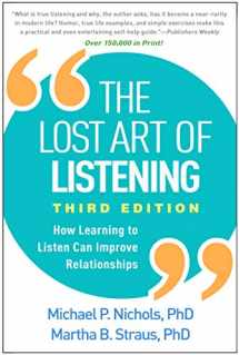 9781462542741-1462542743-The Lost Art of Listening: How Learning to Listen Can Improve Relationships