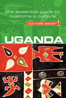 9781857336993-1857336992-Uganda - Culture Smart!: The Essential Guide to Customs & Culture