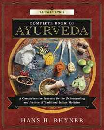 9780738748689-0738748684-Llewellyn's Complete Book of Ayurveda: A Comprehensive Resource for the Understanding & Practice of Traditional Indian Medicine (Llewellyn's Complete Book Series, 9)