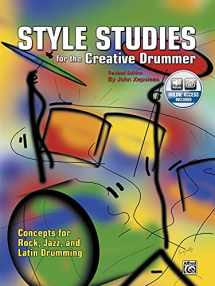 9780757910760-0757910769-Style Studies for the Creative Drummer: Concepts for Rock, Jazz, and Latin Drumming, Book & Online Audio