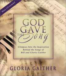 9780310231233-031023123X-God Gave the Song: Glimpses into the Inspiration Behind the Songs of Bill and Gloria Gaither