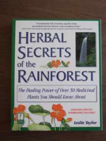 9780761517344-0761517340-Herbal Secrets of the Rainforest : Over 50 Powerful Herbs and Their Medicinal Uses