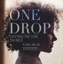 9780807073360-0807073369-One Drop: Shifting the Lens on Race
