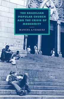 9780521090865-0521090865-The Brazilian Popular Church and the Crisis of Modernity (Cambridge Studies in Ideology and Religion, Series Number 11)